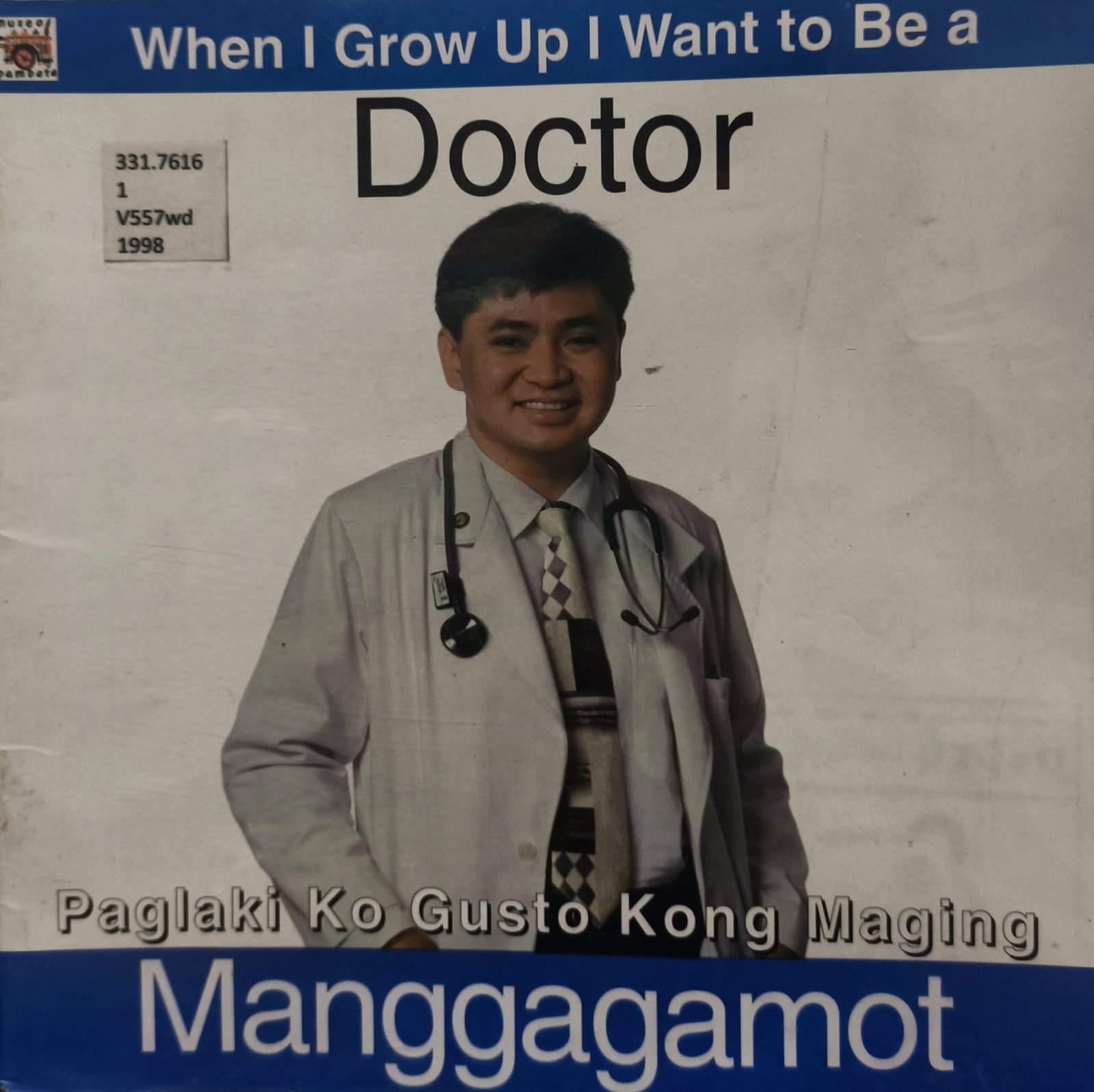 When I Grow Up I Want To Be A Doctor = Paglaki Ko Gusto Kong Maging Manggagamot