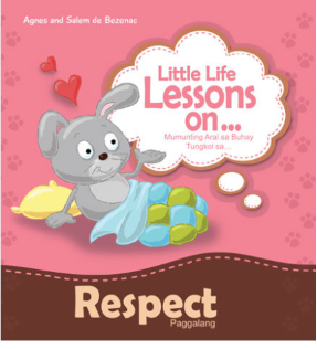 Little Life Lessons On Respect = Paggalang