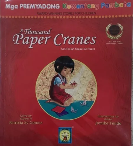 A Thousand Paper Cranes = Isang Libong Tagak Na Papel